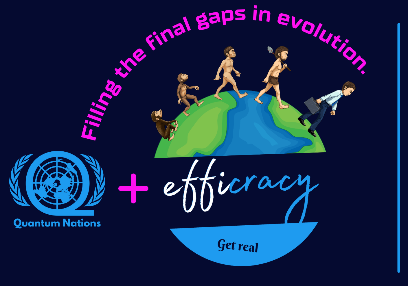 "Filling the final gaps in evolution" — an evolution-of-man illustration walking across a globe, beside a "Quantum Nations + Efficracy = Get real" logo lockup