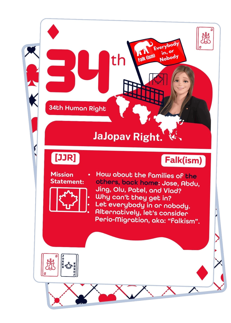 34th Human Right: JaJopav Right, Falk(ism) — mission: let everybody in, or nobody